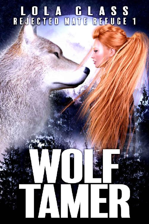 Wolf Tamer (Rejected Mate Refuge Trilogy #1)