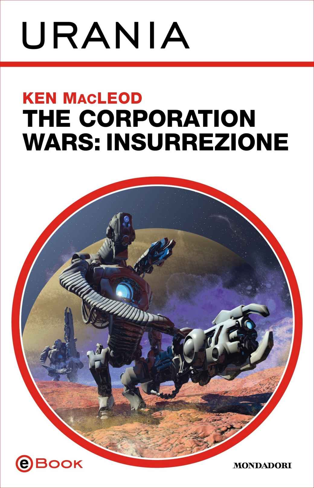 The Corporation Wars: Insurrezione (Urania) (Italian Edition)