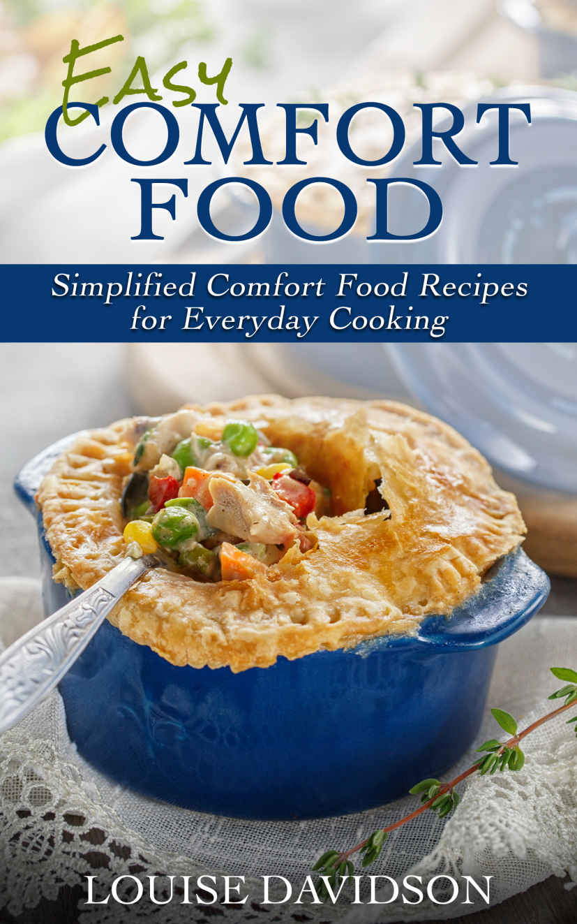 Easy Comfort Food: Simplified Comfort Food Recipes for Everyday Cooking