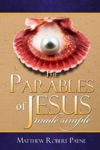 The Parables of Jesus Made Simple