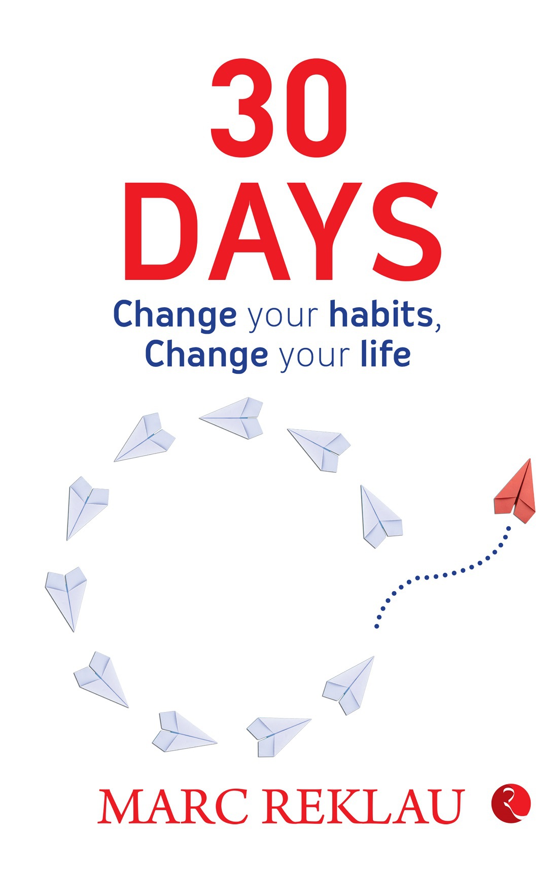 30 DAYS: Change your habits, Change your life