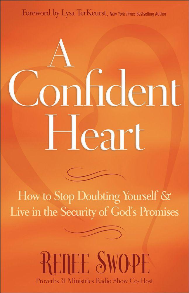 A Confident Heart: Learning to Live in the Power of God's Promises