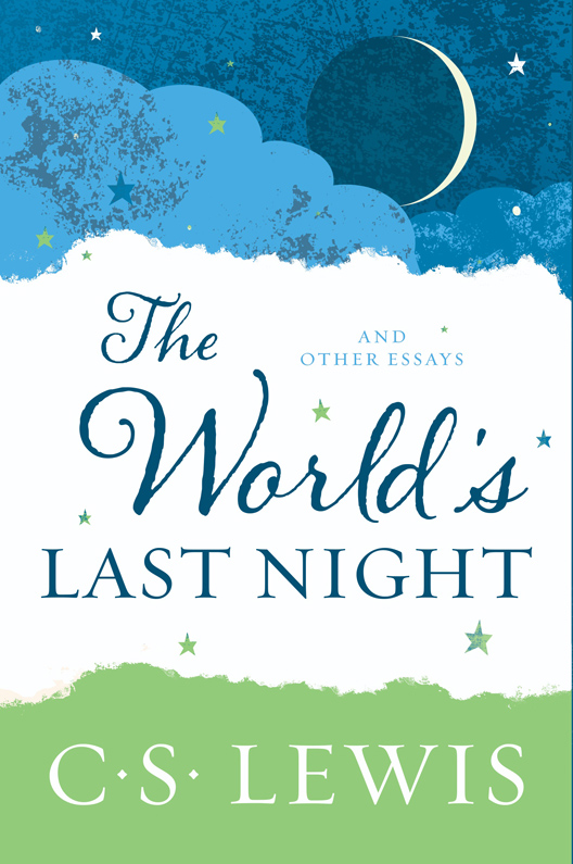 The World's Last Night: And Other Essays