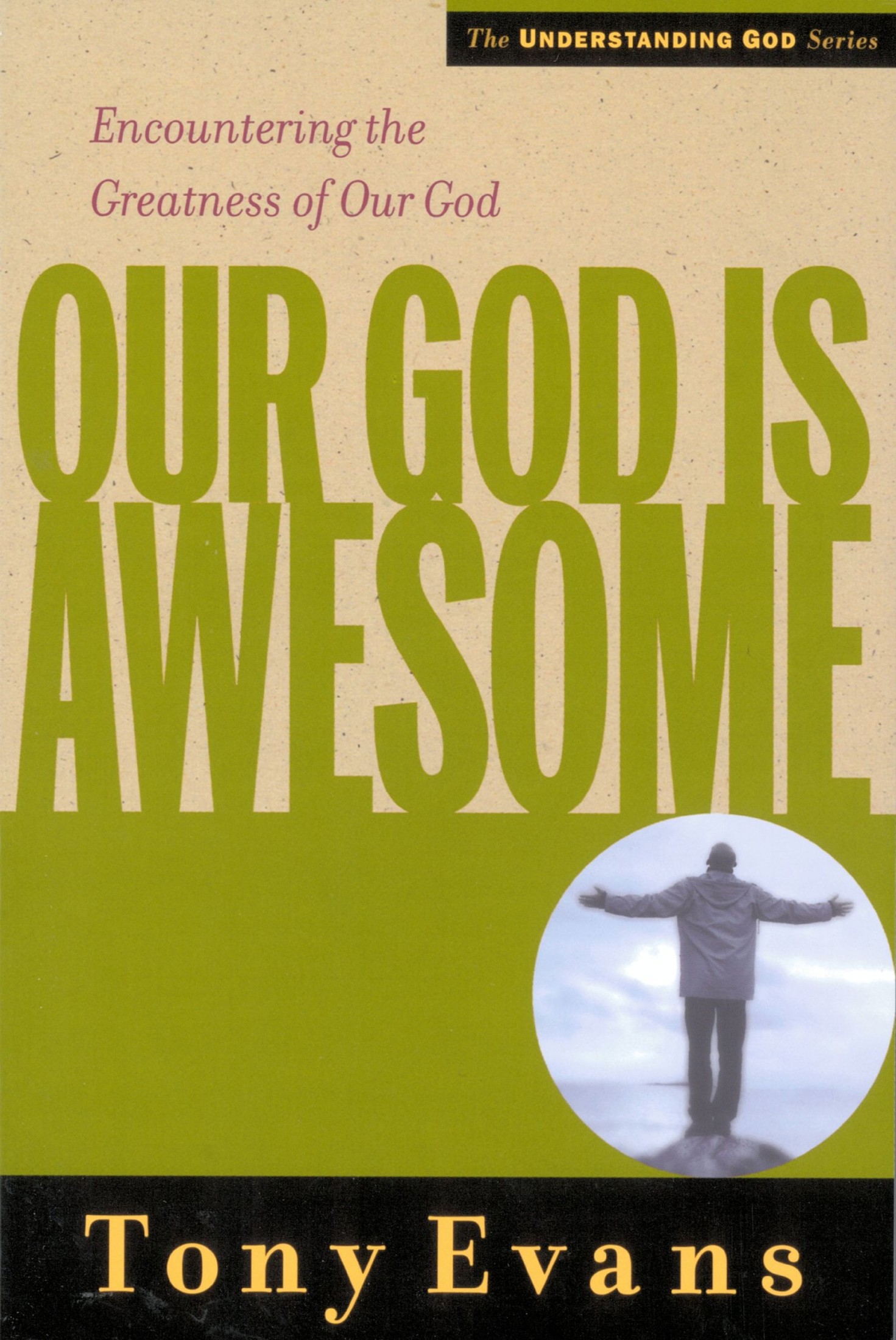 Our God Is Awesome: Encountering the Greatness of Our God