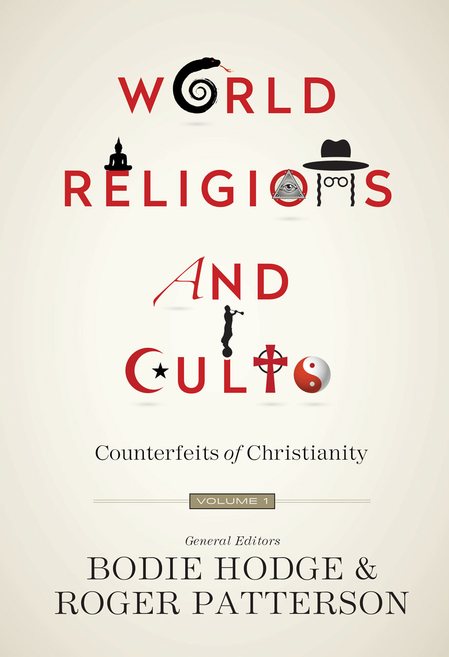 World Religions and Cults Volume 1: Counterfeits of Christianity