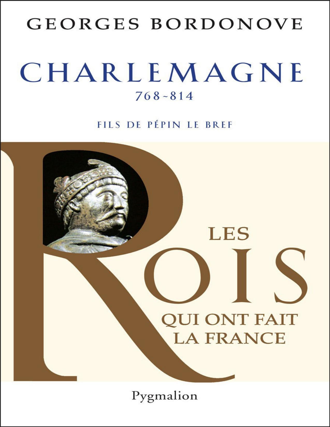 Les Rois qui ont fait la France - Charlemagne