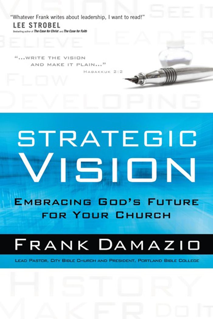 Strategic Vision: Embracing God's Future for Your Church