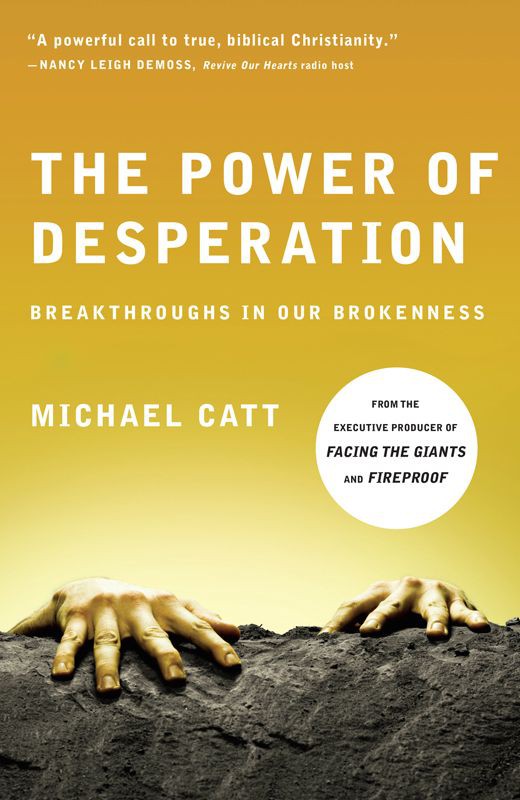 The Power of Desperation: Breakthroughs in Our Brokenness