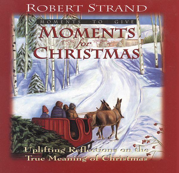 Moments for Christmas: Uplifting Reflections on the True Meaning of Christmas