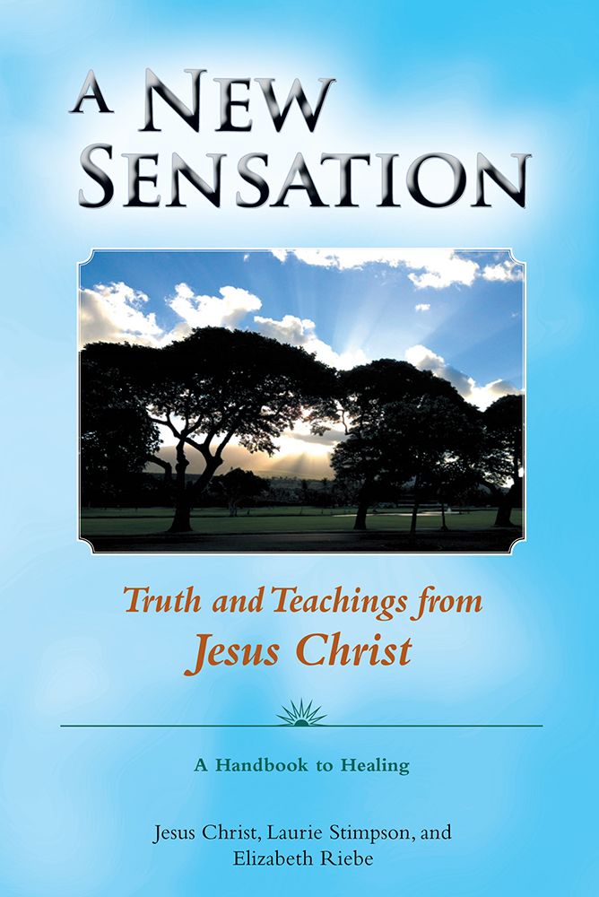 A New Sensation: Truth and Teachings From Jesus Christ