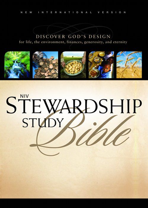 NIV Stewardship Study Bible: Discover God's Design for Life, the Environment, Finances, Generosity, and Eternity