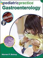 Pediatric practice. Gastroenterology