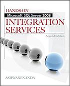 Hands-on Microsoft SQL server 2008 integration services