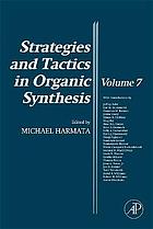 Strategies and tactics in organic synthesis