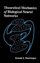 Theoretical Mechanics of Biological Neural Networks