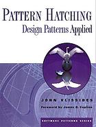 Pattern hatching : design patterns applied