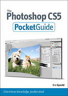 The Photoshop CS5 pocketguide : ginormous knowledge, pocket-sized