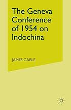 The Geneva Conference of 1954 on Indochina