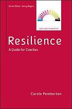 Resilience : a guide for coaches