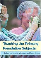 Teaching the primary foundation subjects