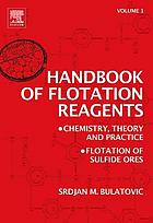 Handbook of flotation reagents : chemistry, theory and practice