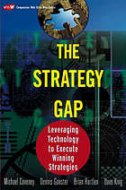 The strategy gap : leveraging technology to create and execute winning strategies