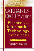 Sarbanes-Oxley guide for finance and information technology professionals