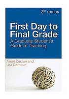First day to final grade : a graduate student's guide to teaching