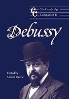 The Cambridge companion to Debussy