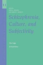 Schizophrenia, culture, and subjectivity : the edge of experience