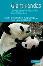 Giant pandas : biology, veterinary medicine and management