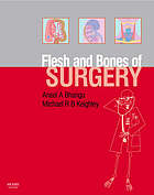 Flesh and bones of surgery.