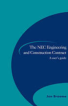 The NEC engineering and construction contract : a users̕ guide