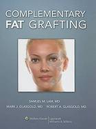 Complementary Fat Grafting.