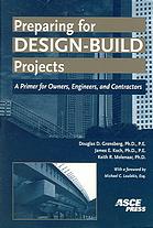 Preparing for Design-Build Projects : a Primer for Owners, Engineers, and Contractors.