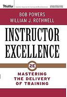 Instructor Excellence: Mastering the Delivery of Training, 2nd Edition.