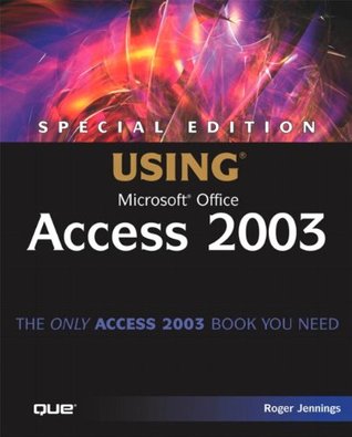 Special Edition Using Microsoft Office Access 2003