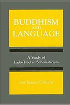 Buddhism and language : a study of Indo-Tibetan scholasticism