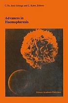 Advances in haemapheresis : proceedings of the Third International Congress of the World Apheresis Association, April 9-12, 1990, Amsterdam, the Netherlands