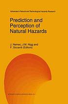 Prediction and perception of natural hazards : proceedings, symposium, 22-26 October 1990, Perugia, Italy