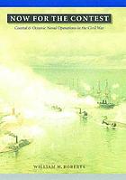 Now for the contest : coastal and oceanic naval operations in the Civil War