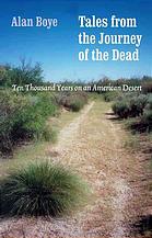 Tales from the journey of the dead : ten thousand years on an American desert