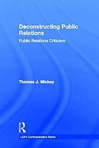 Public relations criticism : deconstructing public relations practice