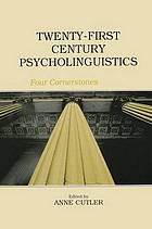 Twenty-First Century Psycholinguistics : Four Cornerstones