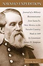 Navaho expedition : journal of a military reconnaissance from Santa Fe, New Mexico, to the Navaho country made in 1849