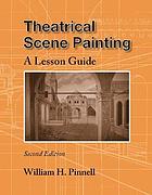 Theatrical scene painting : a lesson guide