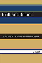 Brilliant Biruni : a life story of Abu Rayhan Mohammad Ibn Ahmad