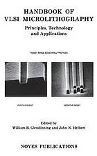Handbook of VLSI microlithography : principles, technology and applications