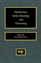 Fluidization, solids handling and processing : industrial applications