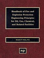 Handbook of fire and explosion protection engineering principles for oil, gas, chemical, and related facilities